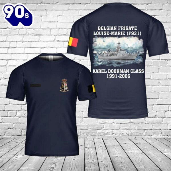 Custom Name Belgian Navy Belgian frigate Louise-Marie (F931) 3D T-shirt