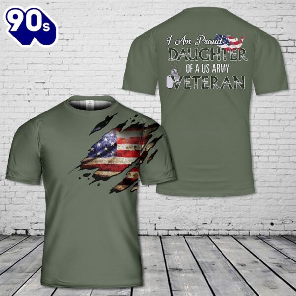 Custom Name I Am Proud Daughter Of A US Army Veteran T-Shirt 3D