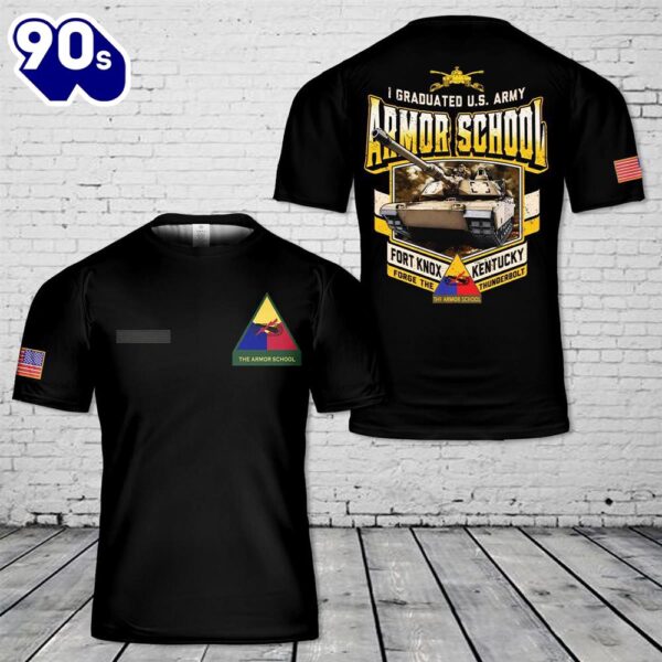 Custom Name I Graduated US Army Armor School – Fort Knox – M1 Abrams T-Shirt 3D