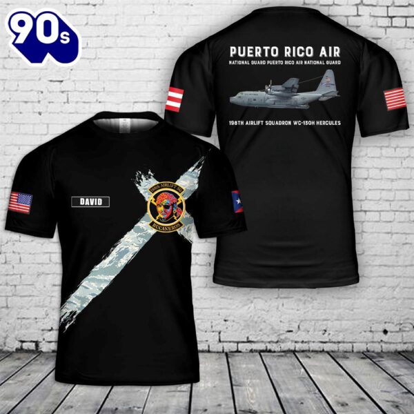 Custom name Puerto Rico Air National Guard 198th Airlift Squadron WC-130H Hercules 3D T-Shirt , Veteran Shirt