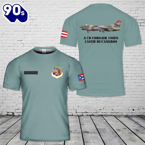 Custom Name Puerto Rico Air National Guard A-7D Corsair 198FS 156th Bucaneros 3D T-shirt , Veteran Shirt