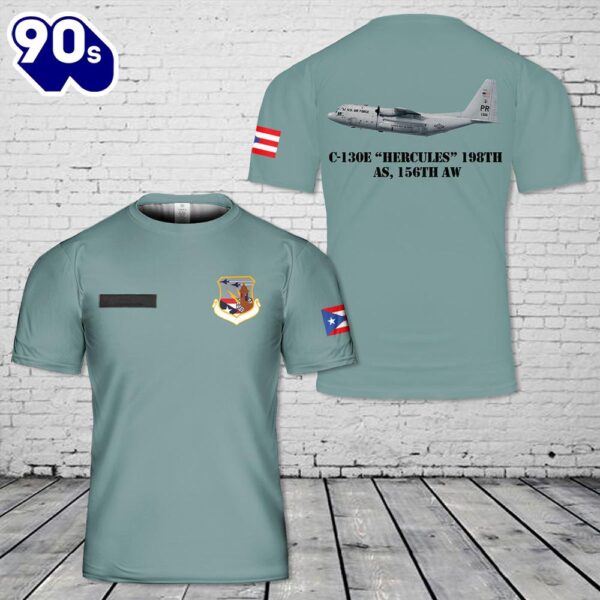 Custom Name Puerto Rico Air National Guard C-130E Hercules 198th AS, 156th AW 3D T-shirt , Veteran Shirt