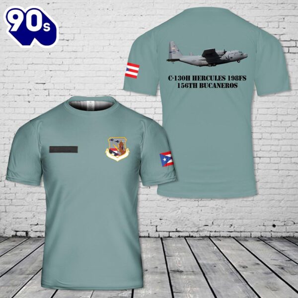 Custom Name Puerto Rico Air National Guard C-130H Hercules 198FS 156th Bucaneros 3D T-shirt , Veteran Shirt