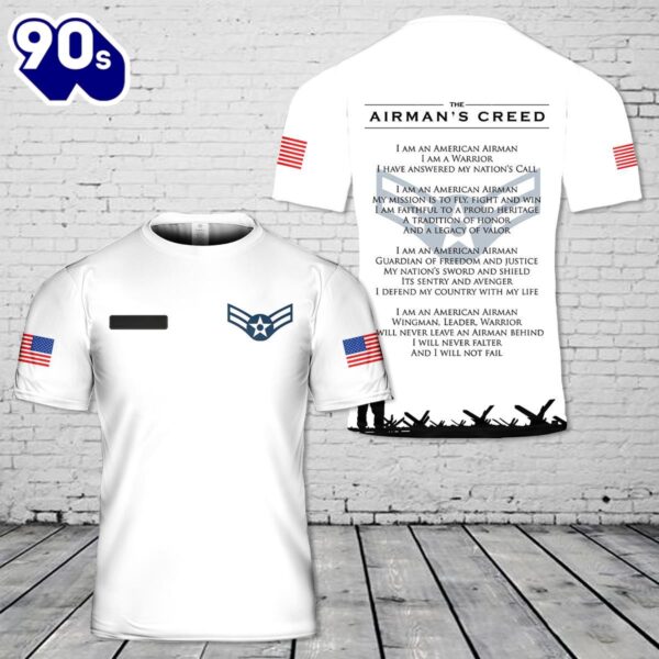 Custom Name US Airman’s Creed T-Shirt 3D , Veteran Shirt