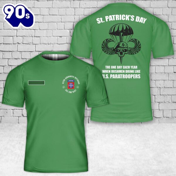 Custom Name US Army Paratroopers With The 82nd Airborne Division Parachute, St Patrick’s Day T-Shirt 3D