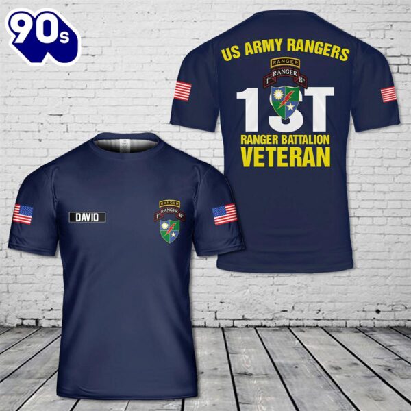 Custom Name US Army Rangers 1st Ranger Battalion Veteran T-Shirt 3D