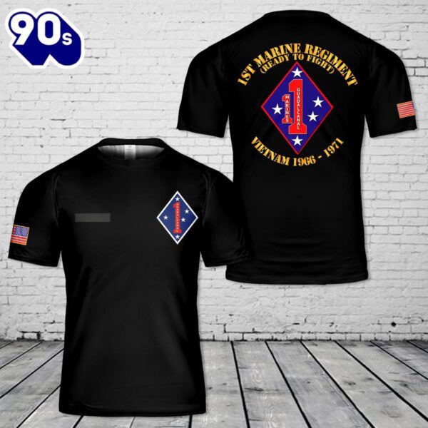 Custom Name US Marine Corps 1st Marine Regiment Ready To Fight Guadalcanal Vietnam 1966-1971 T-Shirt 3D , Veteran Shirt