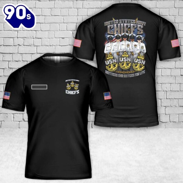 Custom Name US Navy Chiefs Brothers & Sisters for Life T-Shirt 3D