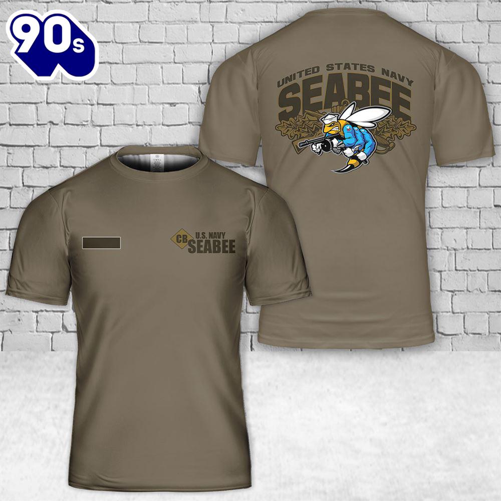 Custom Name US Navy SEABEES Naval Construction Force (NCF) T-Shirt 3D Custom Name US Navy SEABEES Naval Construction Force (NCF) T-Shirt 3D