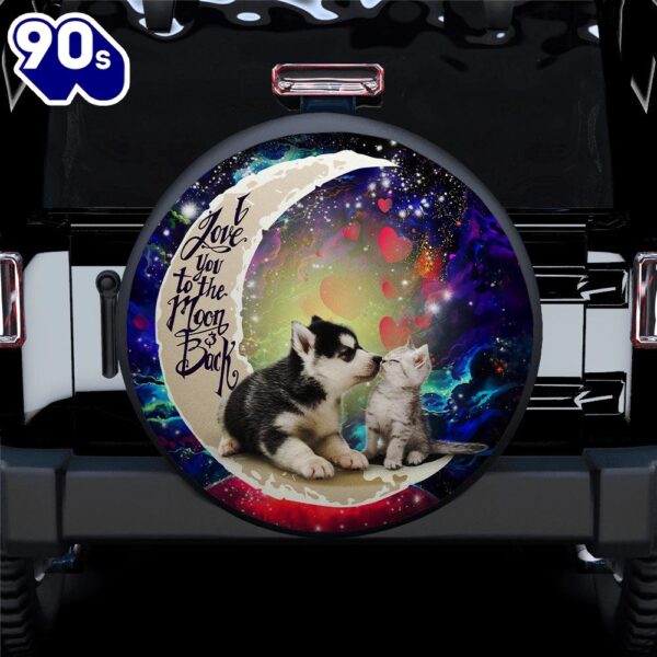 Cute Couple Husky And Cat Love You To The Moon Galaxy Car Spare Tire Covers Gift For Campers