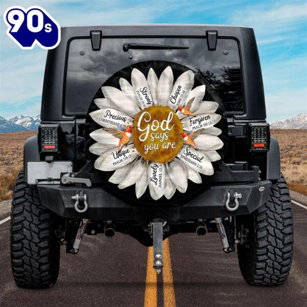 Daisy God says you are with hummingbird Spare Tire Cover