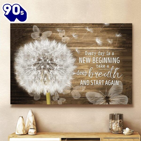 Dandelion And Butterflies Every Day Is A New Beginning Canvas Wall Art   Poster Gift Christmas