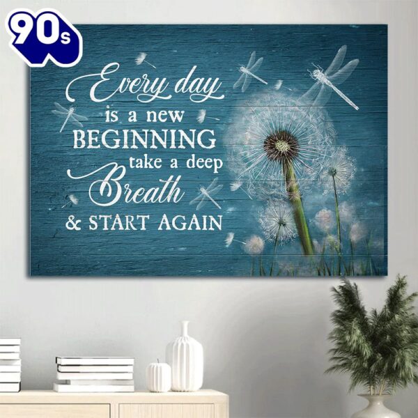 Dandelion Dragonfly Canvas Everyday Is A New Beginning Canvas Wall Art  Poster Gift Christmas