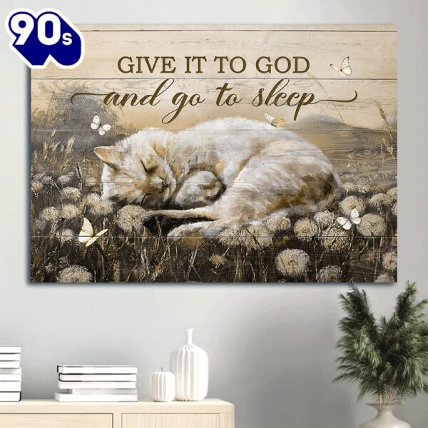 Dandelion Field Painting Sleeping Cat Butterfly Canvas Give It To God And Go To Sleep Canvas Wall Art  Poster Gift Christmas