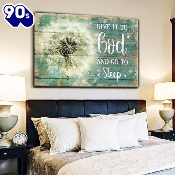 Dandelion Give It To God And Go To Sleep Canvas Wall Art   Poster Gift Christmas