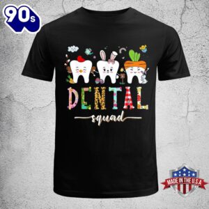 Dental Squad Easter Day Funny Tooth Dental Assistant Dentist Shirt, Best Easter Gifts