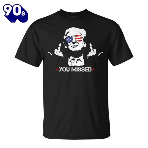 Donald Trump 45 47 Fist Pump Middle Finger You Missed 2024 Shirt