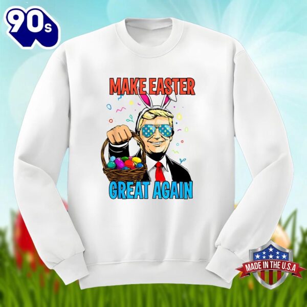 Donald Trump Bunny With Make Easter Day Great Again Shirt