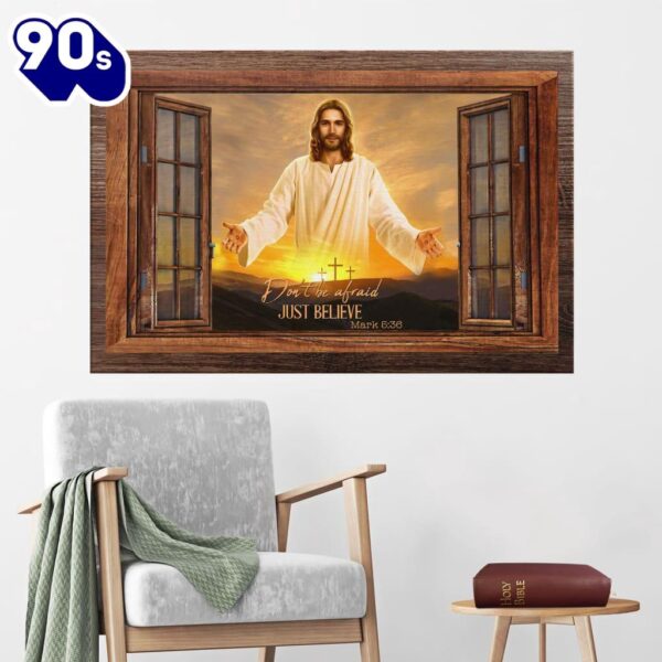 Dont Be Afraid Just Believe Mark 536 Canvas Wall Art   Poster Gift Christmas