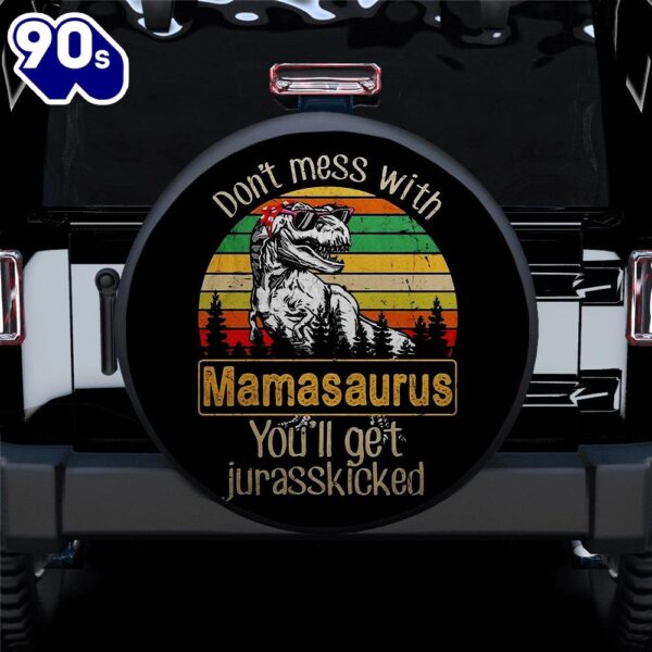 Hippie Tire Covers Dont Mess With Mamasaurus Dinosaur Car Spare Tire Covers Gift For Campers