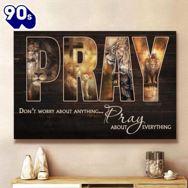 Don’t Worry About Anything Pray About Everything Canvas Lion Jesus Warrior Sheep Canvas   Poster  Poster Gift Christmas