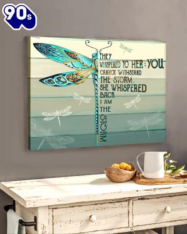 Dragonfly I Am The Storm She Whispered Wall Art Canvas Canvas Wall Art   Poster Gift Christmas