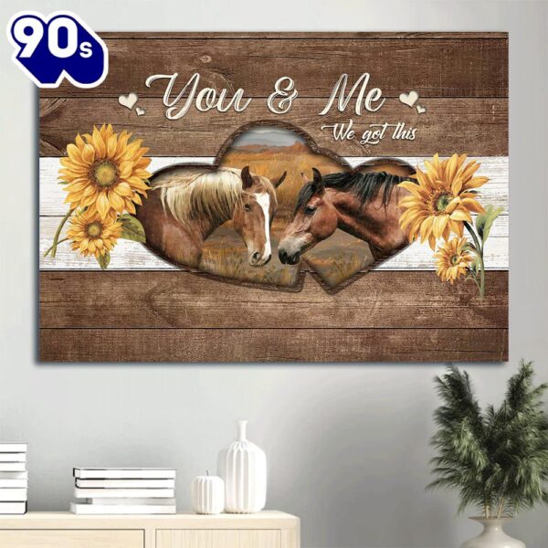 Dream Horse Drawing Heart Frame Sunflower Painting Canvas You And Me We Got This Canvas Wall Art  Poster Gift Christmas