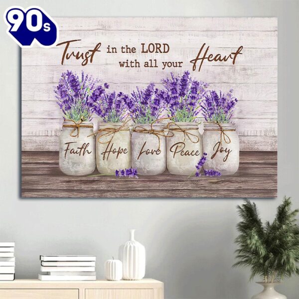 Dried Lavender Painting Canvas Trust In Lord With All Your Heart Canvas Wall Art  Poster Gift Christmas