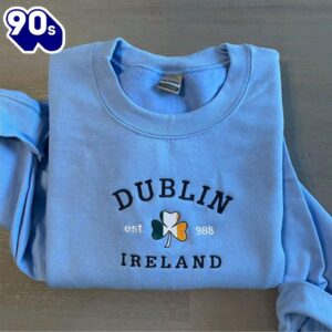 Dublin Ireland Embroidered Sweatshirt Gift…