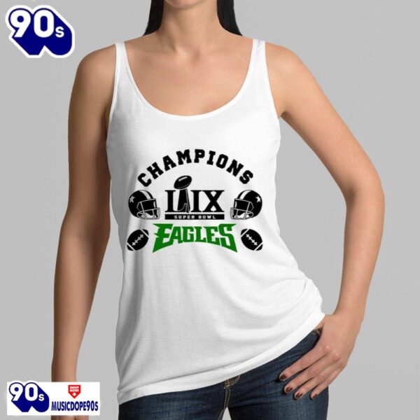 Eagles LIX Champions 2025 Eagles Super Bowl Champs Shirt