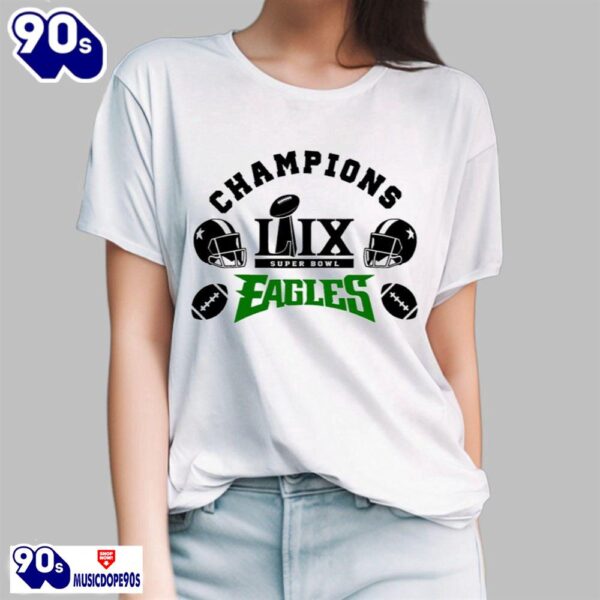 Eagles LIX Champions 2025 Eagles Super Bowl Champs Shirt