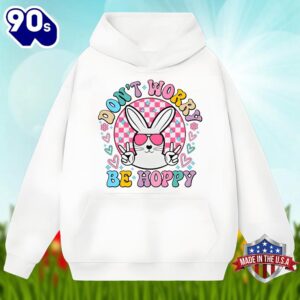 Easter Bunny With Dont Worry Be Hoppy Quotes Shirt