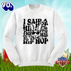 Easter Day Bunny Said A Hip Hop The Hippie Shirt