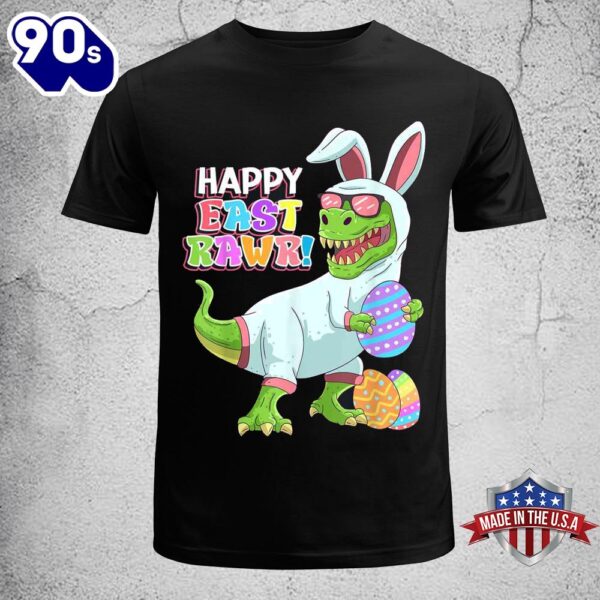 Easter Day Dinosaur Funny Happy Eastrawr T Rex Easter Shirt, Easter Gifts For Families