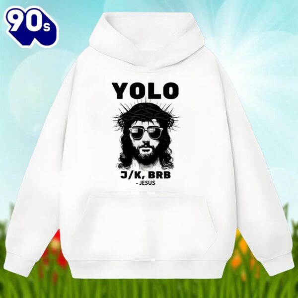 Easter Jesus Yolo Brb Christian Unisex Shirt