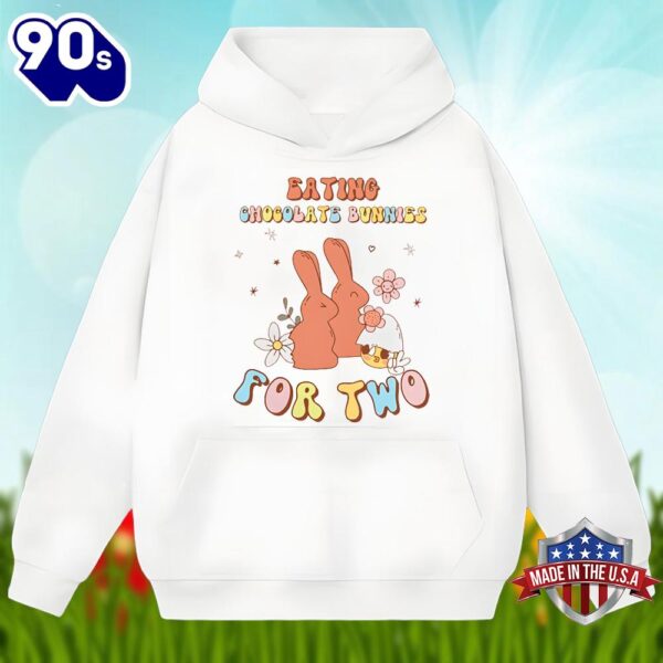 Eating Chocolate Bunnies For Two Easter Day Shirt Men Women