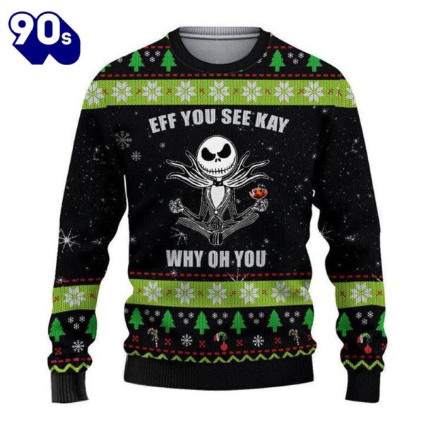 Merry Christmas EFF You See Kay Jack Skellington Sweaters