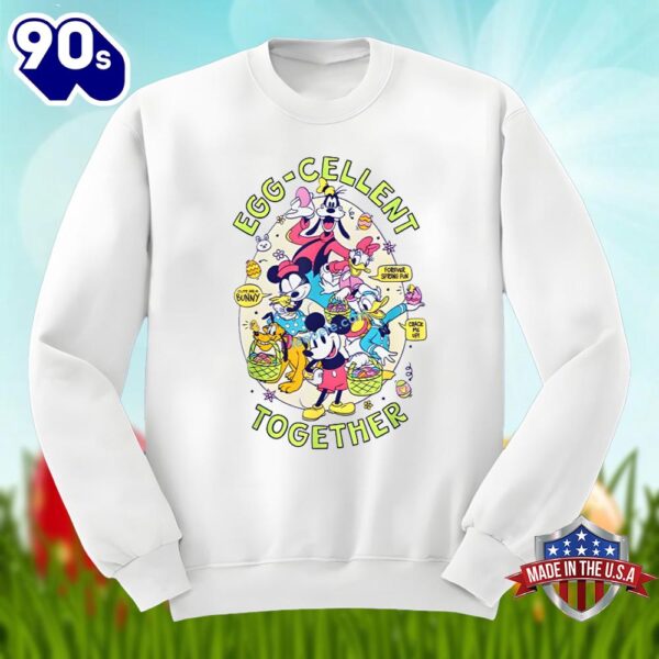 Eggcellent Together Mickey And Friends In Easter Egg Shirt Idea