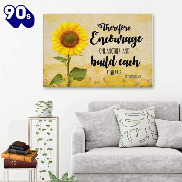 Encourage One Another And Build Each Other Up Sunflower Canvas Wall Art Religious Wall Decor