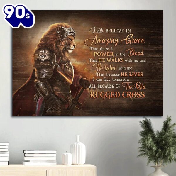 Esus Amazing Warrior King Of Kings Lion Drawing I Still Believe In Amazing Grace Canvas Wall Art  Poster Gift Christmas