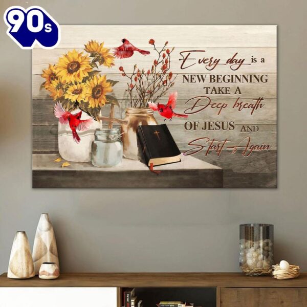 Every Day Is A New Beginning Breath Of Jesus Cardinal Wall Art Canvas, Christian Wall Decor