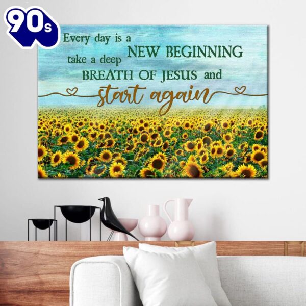 Every Day Is A New Beginning Breath Of Jesus Wall Art Canvas, Sunflower Christian Wall Decor