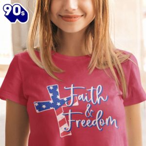 Faith And Freedom Jesus Cross 4th Of July Shirt