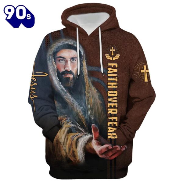 Faith Over Fear Christian Jesus Hoodie For