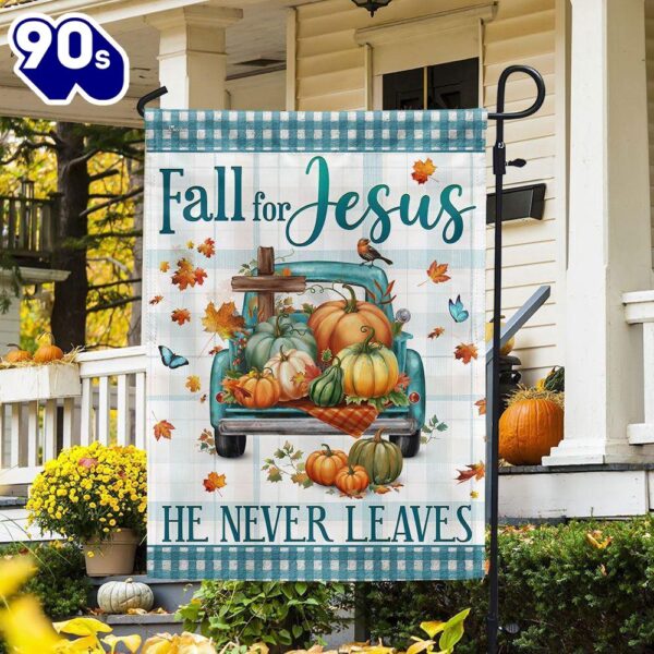 Halloween  Fall Flag Fall For Jesus He Never Leaves Pumpkins Truck Thanksgiving Halloween Flag, Halloween Garden Flags