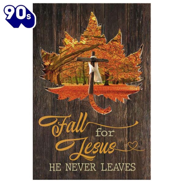 Fall For Jesus He Never Leaves Cross Autumn Leaves Canvas Wall Art Prints   Poster Gift Christmas