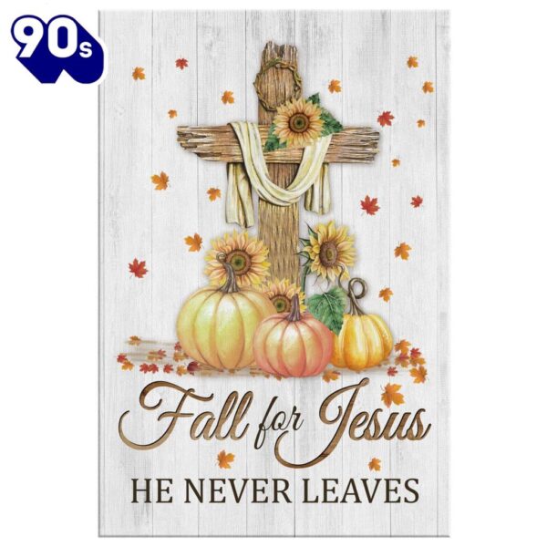 Fall For Jesus He Never Leaves Cross Pumpkin Autumn Canvas Wall Art Christian Canvas Prints Thanksgiving Gifts  Poster Gift Christmas