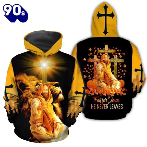 Fall For Jesus He Never Leaves God 3D Hoodie