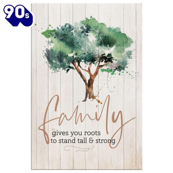 Family Gives You Roots To Stand Tall And Strong Canvas Wall Art Prints   Poster Gift Christmas