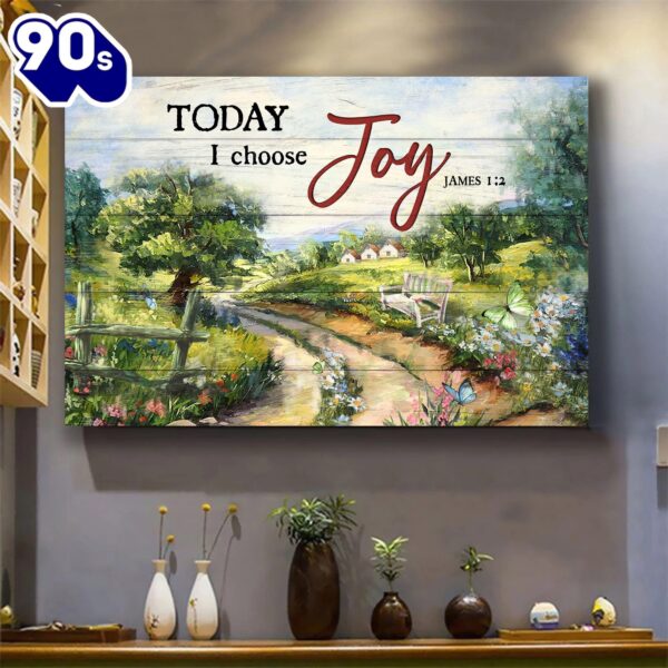 Farm Beautiful Countryside Gift For Farmer Today I Choose Joy Canvas Wall Art  Poster Gift Christmas